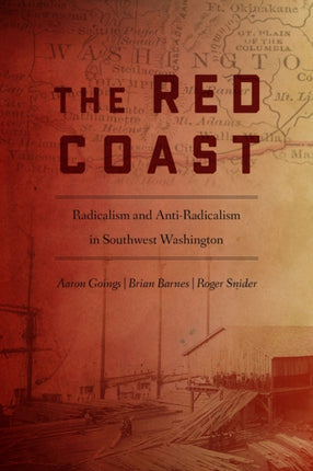 The Red Coast  Radicalism and AntiRadicalism in