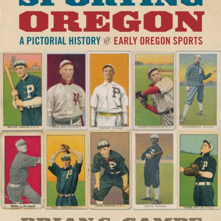 Sporting Oregon  A Pictorial History of Early
