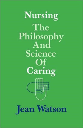Nursing The Philosophy and Science of Caring