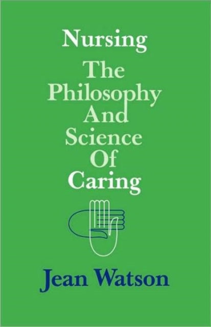 Nursing The Philosophy and Science of Caring