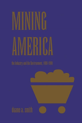 Mining America The Industry and the Environment