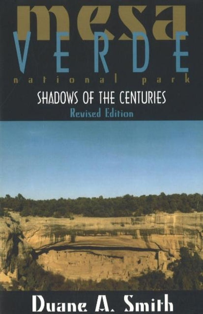 Mesa Verde National Park Shadows of the Centuries