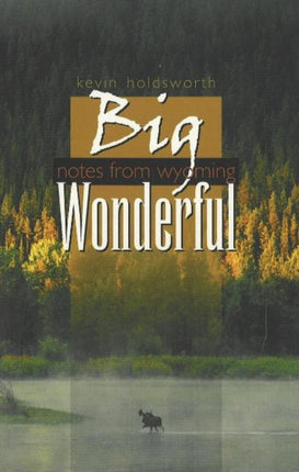 Big Wonderful Notes from Wyoming