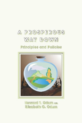 A Prosperous Way Down Principles and Policies