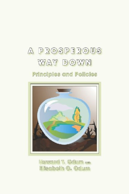 A Prosperous Way Down Principles and Policies