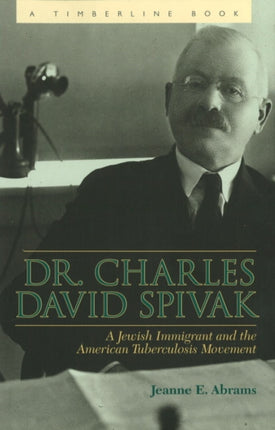 Dr Charles David Spivak Jewish Immigrant