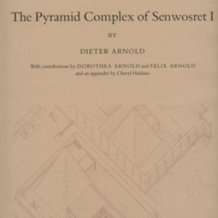 The Pyramid Complex of Senwosret I