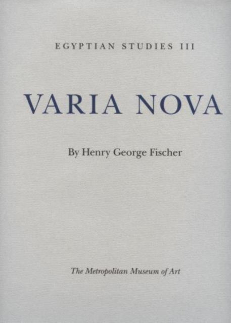 Egyptian Studies III Vol. 3: Varia Nova