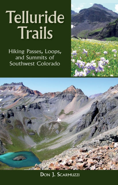 Telluride Trails Hiking Passes Loops and Summits