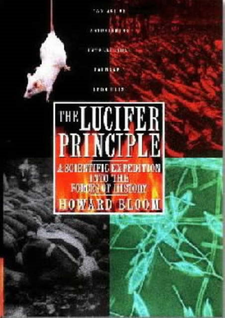 The Lucifer Principle: A Scientific Expedition into the Forces of History