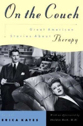 On the Couch Great American Stories About Therapy