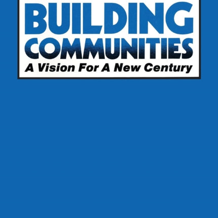 Building Communities A Vision for a New Century