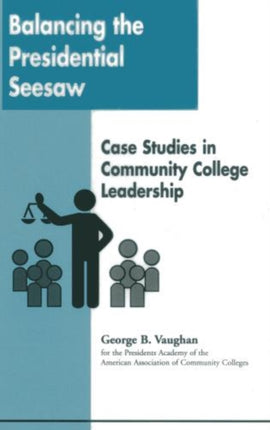 Balancing the Presidential Seesaw Case Studies in