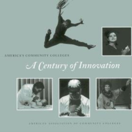 Americas Community Colleges A Century of