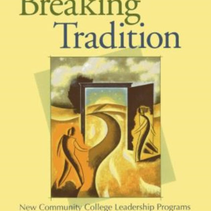 Breaking Tradition New Community College