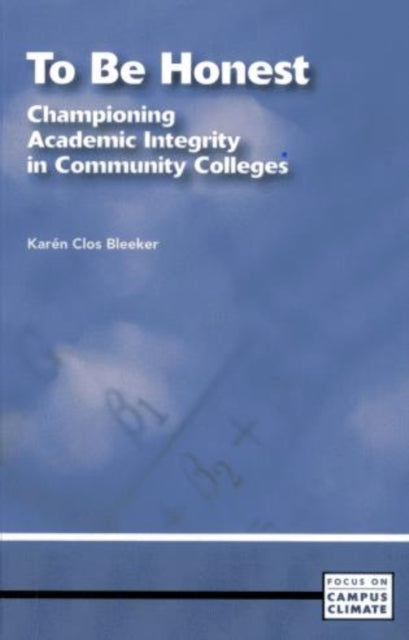 To Be Honest: Championing Academic Integrity in Community Colleges