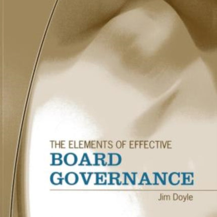 The Elements of Effective Board Governance