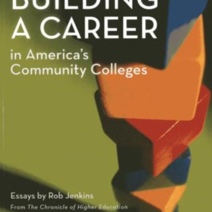 Building a Career in America's Community Colleges