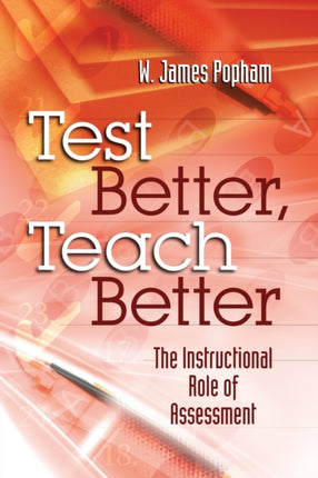 Test Better Teach Better The Instructional Role of Assessment