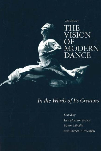 The Vision of Modern Dance: In the Words of Its Creators