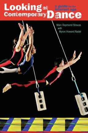 Looking at Contemporary Dance A Guide for the