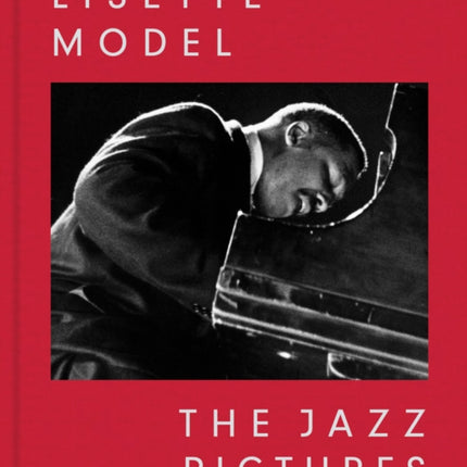 Lisette Model The Jazz Pictures