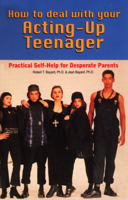 How to Deal With Your ActingUp Teenager Practical