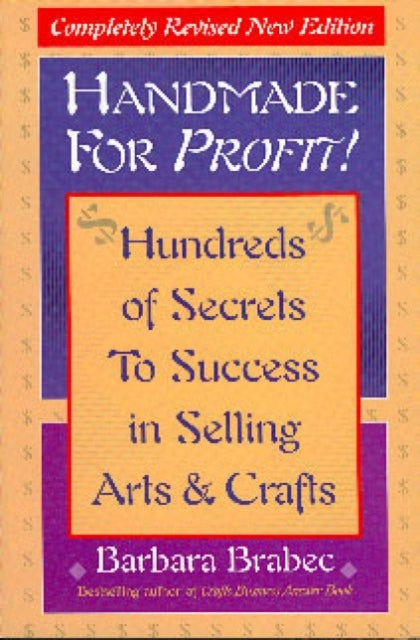 Handmade for Profit Hundreds of Secrets to