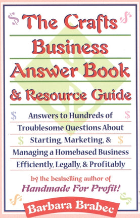 The Crafts Business Answer Book  Resource Guide