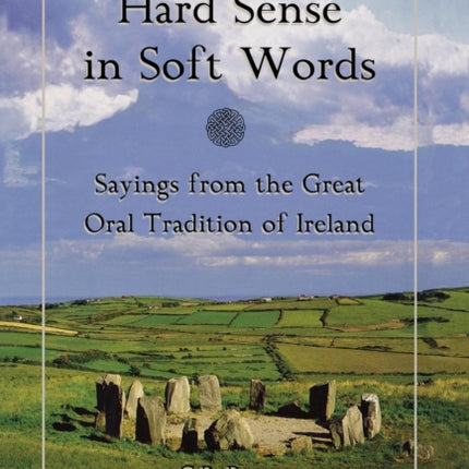 Hard Sense in Soft Words Sayings from the Great