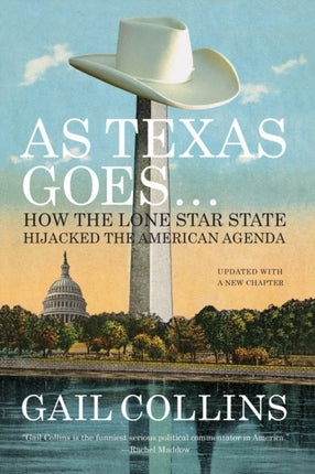 As Texas Goes How the Lone Star State Hijacked