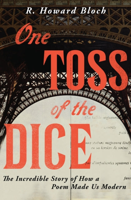 One Toss of the Dice: The Incredible Story of How a Poem Made Us Modern