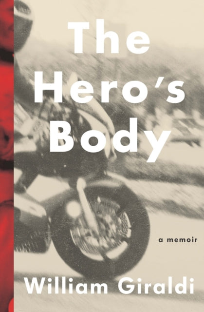 The Hero's Body: A Memoir