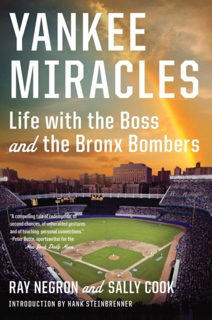 Yankee Miracles: Life with the Boss and the Bronx Bombers