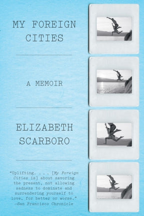 My Foreign Cities A Memoir