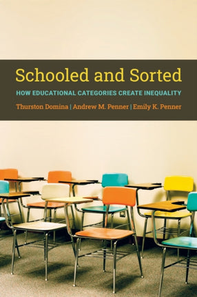 Schooled and Sorted How Educational Categories