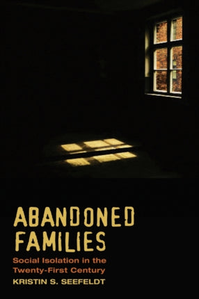Abandoned Families Social Isolation in the