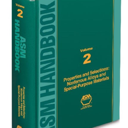 ASM Handbook, Volume 2: Nonferrous Alloys and Special-Purpose Materials