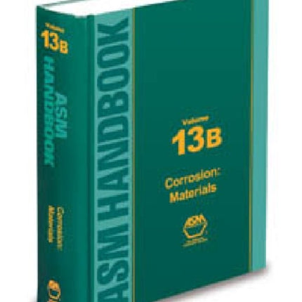 ASM Handbook Corrosion Materials 13B ASM