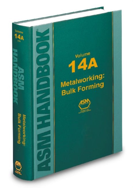 ASM Handbook v 14a Metalworking Metalworking Bulk
