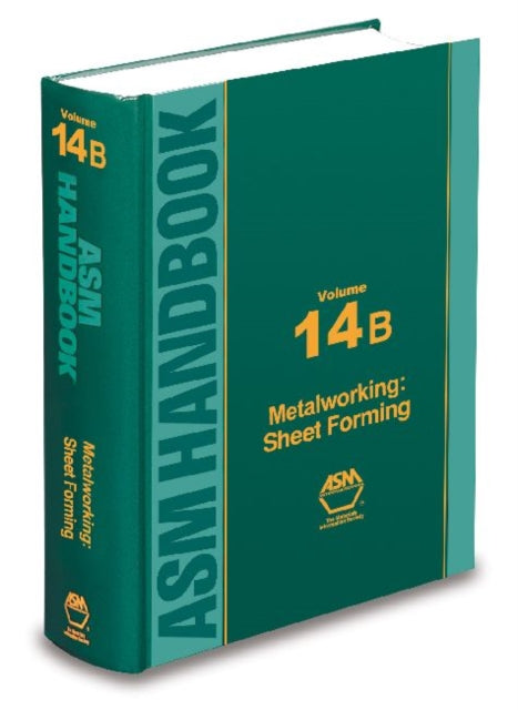 ASM Handbook Vol 14b Metalworking Sheet Forming
