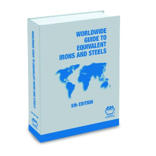 Worldwide Guide to Equivalent Irons  Steels 5th