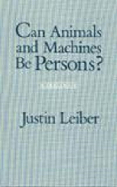 Can Animals and Machines Be Persons?: A Dialogue