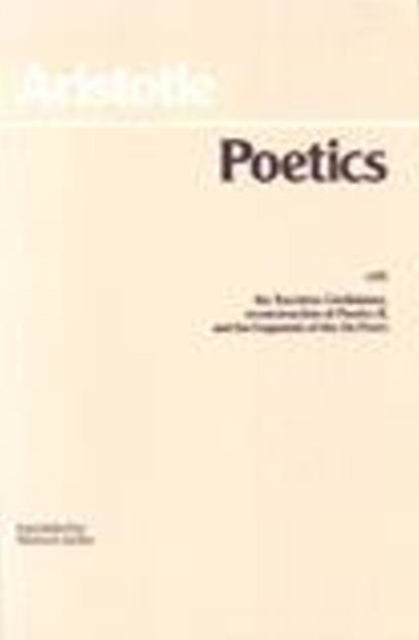 Poetics (Janko Edition): with the Tractatus Coislinianus, reconstruction of Poetics II, and the fragments of the On Poets