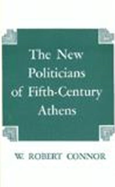 The New Politicians of Fifth-century Athens