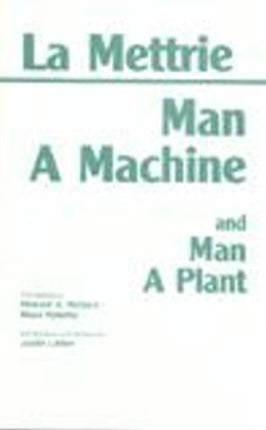 Man a Machine and Man a Plant