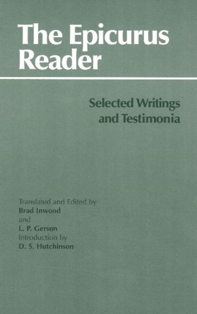 The Epicurus Reader: Selected Writings and Testimonia