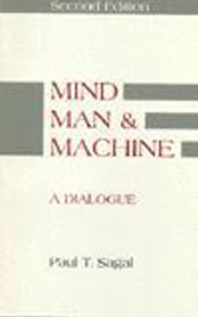 Mind, Man and Machine: A Dialogue