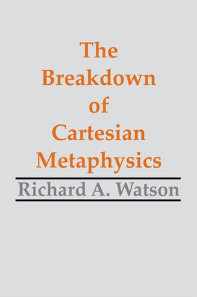 The Breakdown of Cartesian Metaphysics