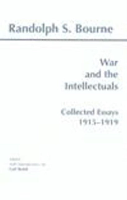 War and the Intellectuals: Collected Essays, 1915-1919